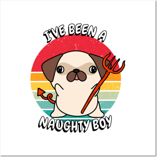 ive been a naughty boy - pug Posters and Art